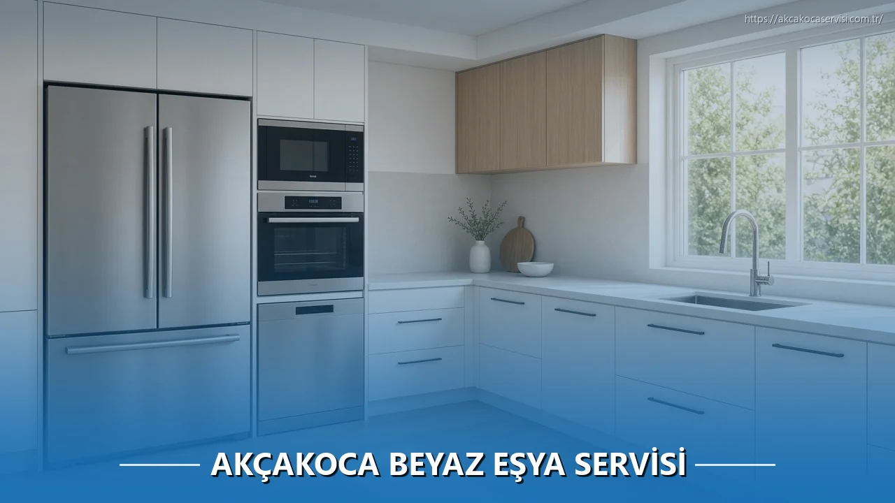 Akçakoca Beyaz Eşya Servisi